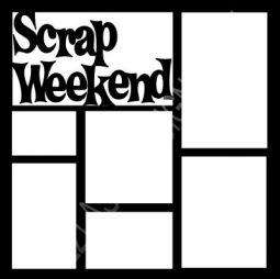 Scrap Weekend